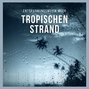 Entspannungsmusik: Tropischen Strand, Teil 28