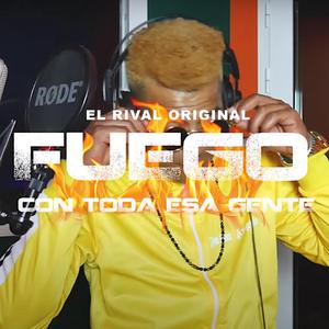Fuego con toda esa gente