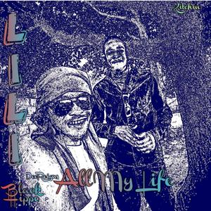 All My Life (feat. Black Hippo & Dee Reigns)