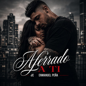 Aferrado a ti JC ft Enmanuel peña