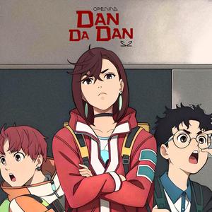 DAN DA DAN (Opening | Season 2)