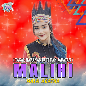 Malihi (Tagal Haranan Duit dan Jabatan)