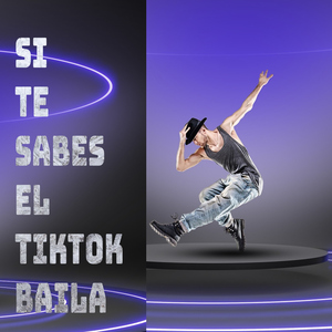 Si te sabes el TikTok baila