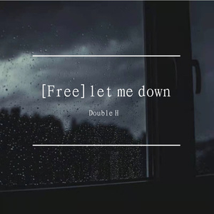 [Free]let me down