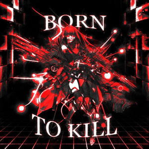 BORN TO KILL