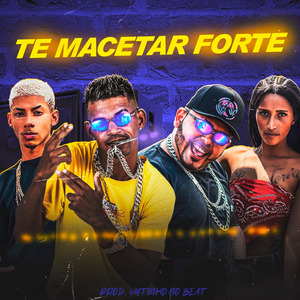 Te Macetar Forte (Remix)