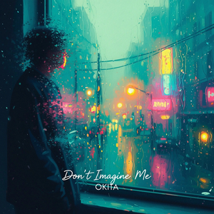 Dont Imagine Me