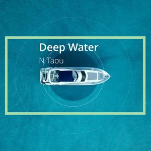 Deep Water