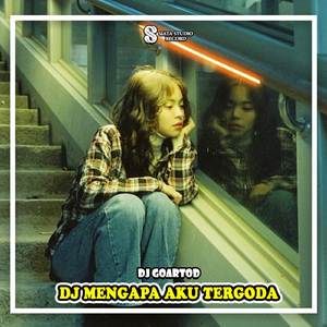 DJ Mengapa Aku Tergoda