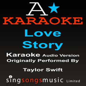 Love Story (Originally Performed By Taylor Swift) {Karaoke Audio Version}