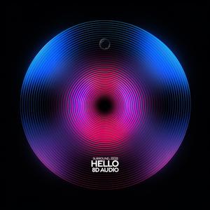 Hello (8D Audio)