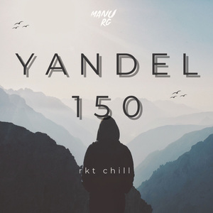 Yandel 150 (Rkt Chill) (Remix)