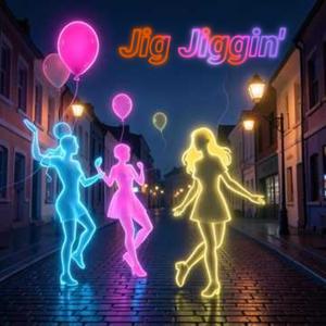 Jig Jiggin'