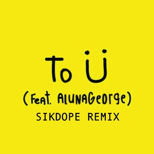 To Ü (******* Remix)