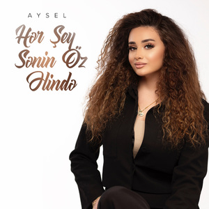 Hər Şey Sənin Öz Əlində