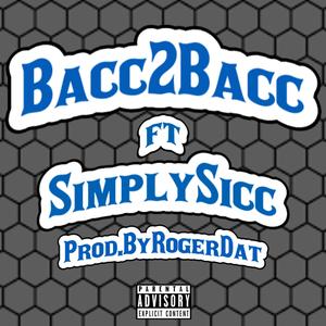 Bacc 2 Bacc (feat. Simply Sicc)