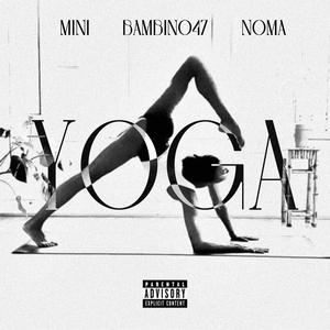 Yoga (feat. Bambino47 & Noma Rttclan)