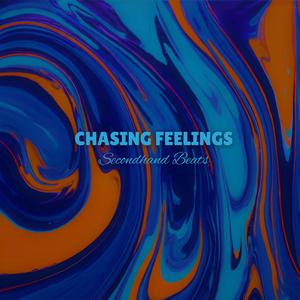 Chasing Feelings