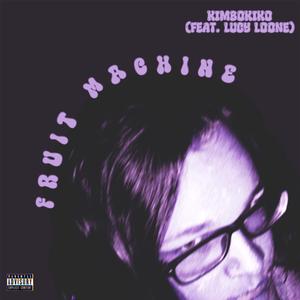 Fruit Machine (feat. Lucy Loone)
