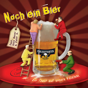 Noch ein Bier (Ein Toast auf unsere Politiker) (Klingelton-Variante)