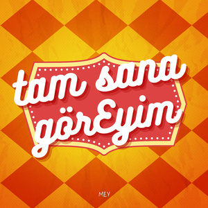 tam sana görEyim