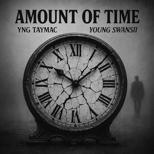 Amount Of Time (feat. Young Swansii)