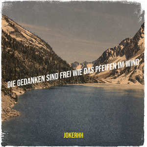 Die Gedanken Sind Frei Wie Das Pfeifen Im Wind