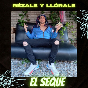 Rézale y Llórale