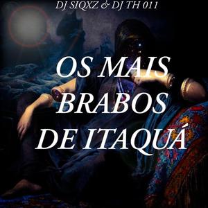OS MAIS BRABOS DE ITAQUÁ (feat. DJ Th 011)