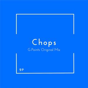 Chops (G-Points Original Mix)
