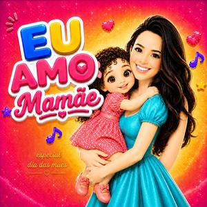 Eu Amo Mamãe
