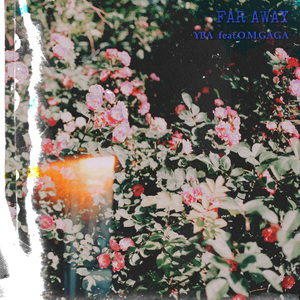 FAR AWAY（终究远去）