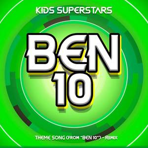 Ben 10 Theme Song (from "Ben 10") (Remix)