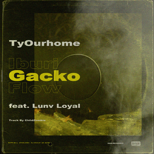 Iburi Gacko Flow (feat. Lunv Loyal)