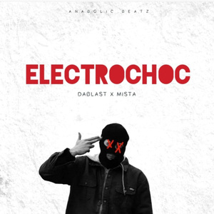 Electrochoc (feat. Mista)