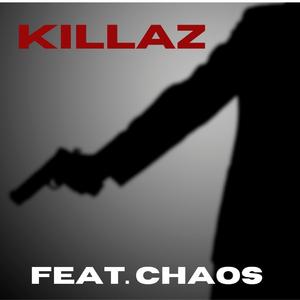Killaz (feat. 247 ChAoS)