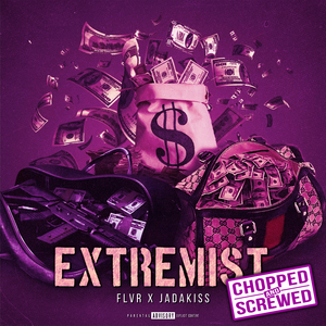Extremist (Chopped & Screwed)