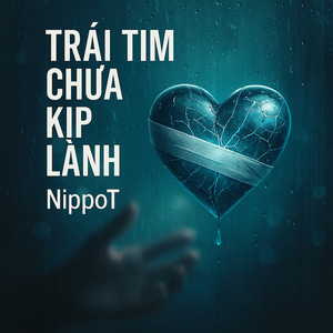 Trái Tim Chưa Kịp Lành