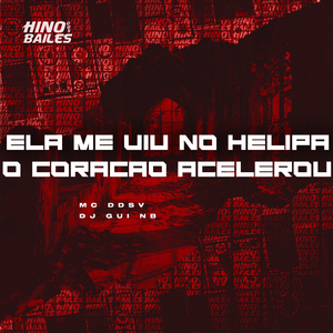 Ela Me Viu no Helipa o Coração Acelerou