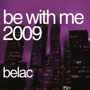 Be With Me 2009 (Slowed)