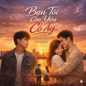 Bạn Tôi Còn Yêu Cô Ấy