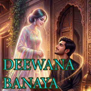 Deewana Banaya