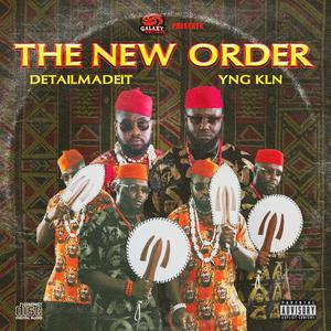 THE NEW ORDER (feat. YNG KLN)