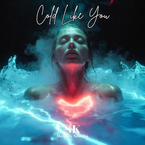 Cold Like You