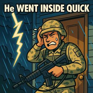 He WENT INSIDE QUICK