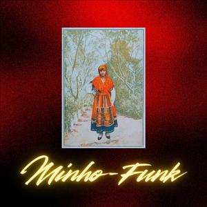 Minho-Funk (feat. Ghais Guevara)