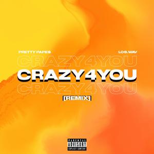 Crazy4You (Remix)