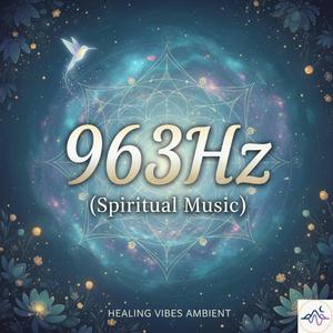 963Hz (Spiritual Music)