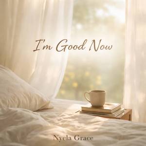 I'm Good Now