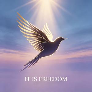It is Freedom